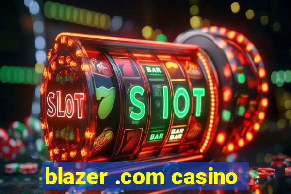 blazer .com casino